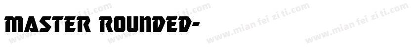 Master Rounded字体转换